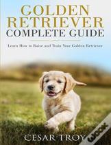 Golden Retriever Complete Guide