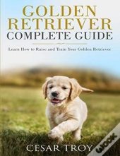 Golden Retriever Complete Guide