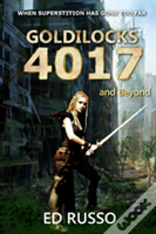 Goldilocks 4017 And Beyond