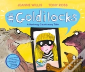 Goldilocks (A Hashtag Cautionary Tale)