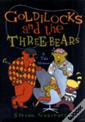 Goldilocks And The Three Bears