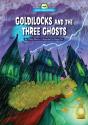 Goldilocks And The Three Ghosts - Preview