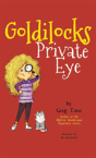 Goldilocks Private Eye - Preview