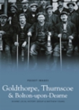 Goldthorpe, Thurnscoe And Bolton Upon Dearne: Pocket Images - Preview