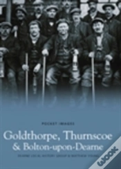 Capa do artigo Goldthorpe, Thurnscoe And Bolton Upon Dearne: Pocket Images