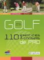 Golf - 110 Exercices Et Conseils De Pro - Swing, Approche, Bunker, Putting - Preview