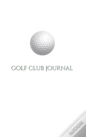Golf  Club  Creative Journal Sir Michael Huhn Deogner Edition