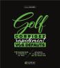 Golf : Corrigez Rapidement Vos Défauts ; 110 Exercices & Conseil De Pro + Séances Clés En Main De 20 Minutes - Preview