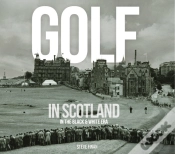 Capa do artigo Golf In Scotland In The Black & White Era