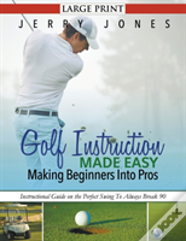 Golf Instruction Made Easy