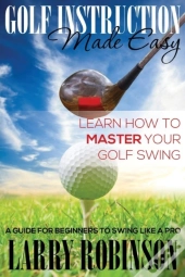 Golf Instruction Made Easy