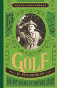 Golf Is Punishment For Not Taking Up Another Sport