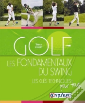 Capa do artigo Golf ; Les Fondamentaux Du Swing ; Les Clés Techniques Pour Tous