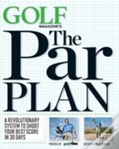 Golf Magazine'S The Par Plan