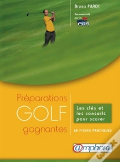 Capa do artigo Golf - Preparations Gagnantes - Les Cles Et Les Conseils Pour Scorer