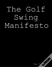 Capa do artigo Golf Swing Manifesto