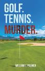 Golf. Tennis. Murder. - Preview