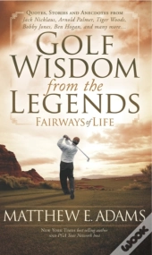 Golf Wisdom From The Legends