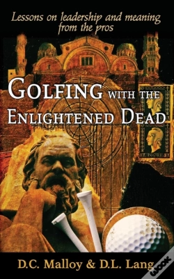 Capa do artigo Golfing With The Enlightened Dead: Lessons On Leadership And Meaning From The Pros