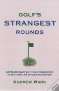 Capa do artigo Golf'S Strangest Rounds