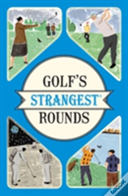 Capa do artigo Golf'S Strangest Rounds