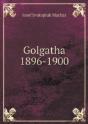 Golgatha 1896-1900 - Preview