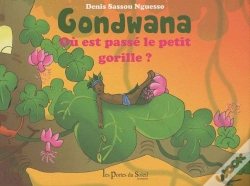 Capa do artigo Gondwana ; Où Est Passé Le Petit Chimpanzé ?