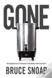 Gone: The Disappearance Of Community In