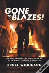 Gone To Blazes!