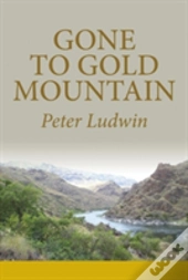Gone To Gold Mountain