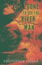 Gone To See The River Man - Preview