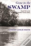 Gone To The Swamp