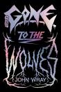 Gone To The Wolves - Preview