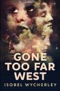 Gone Too Far West - Preview