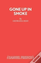 Gone Up In Smoke
