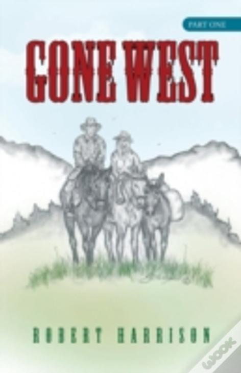 Gone West: Part One