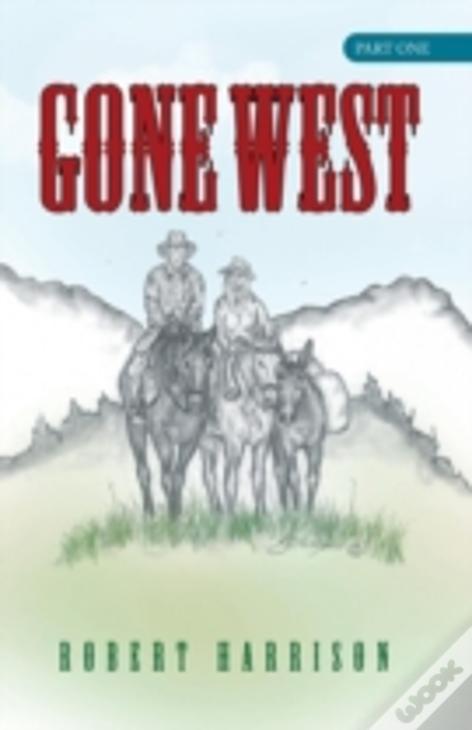 Gone West: Part One