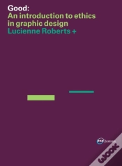 Capa do artigo Good: An Introduction To Ethics In Graphic Design