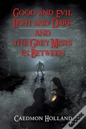 Good And Evil Light And Dark And The Gre