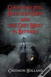 Capa do artigo Good And Evil Light And Dark And The Gre