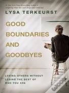 Good Boundaries And Goodbyes