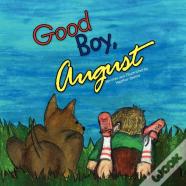 Good Boy, August