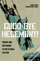Good-Bye Hegemony!