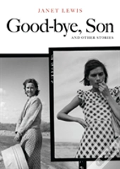 Good-Bye, Son And Other Stories