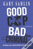 Good Cop, Bad Criminal
