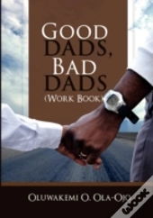 Good Dads, Bad Dads - Workbook