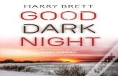 Good Dark Night