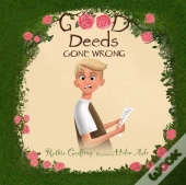 Good Deeds Gone Wrong