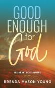 Good Enough For God