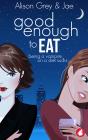 Good Enough To Eat - Preview